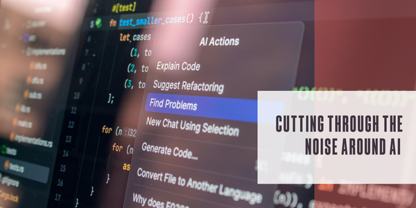 Cutting through the noise around AI