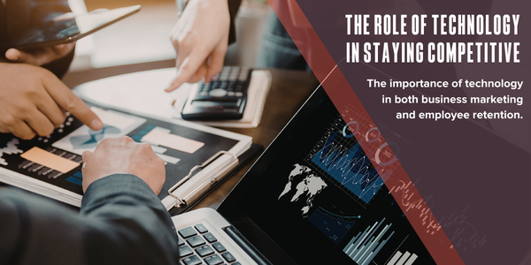 The role of technology in staying competitive