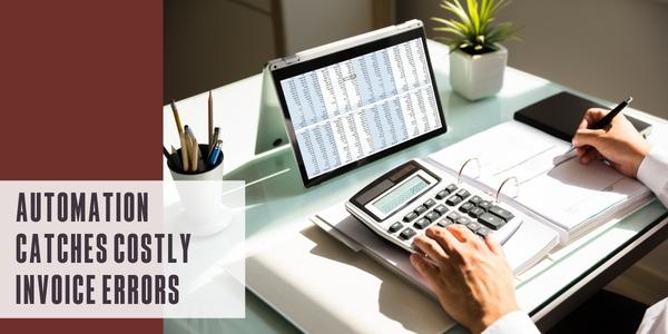 Automation catches costly invoice errors