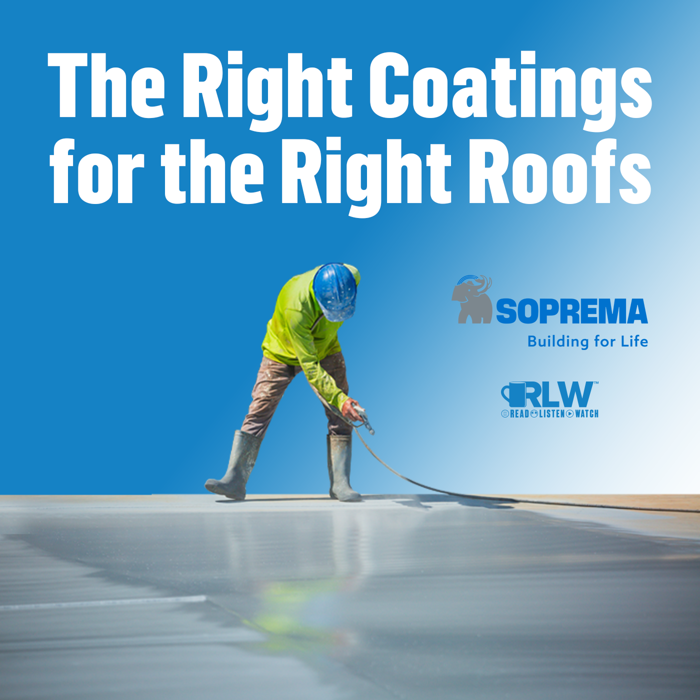 SOPREMA - RLW - The Right Coatings for the Right Roofs - POD