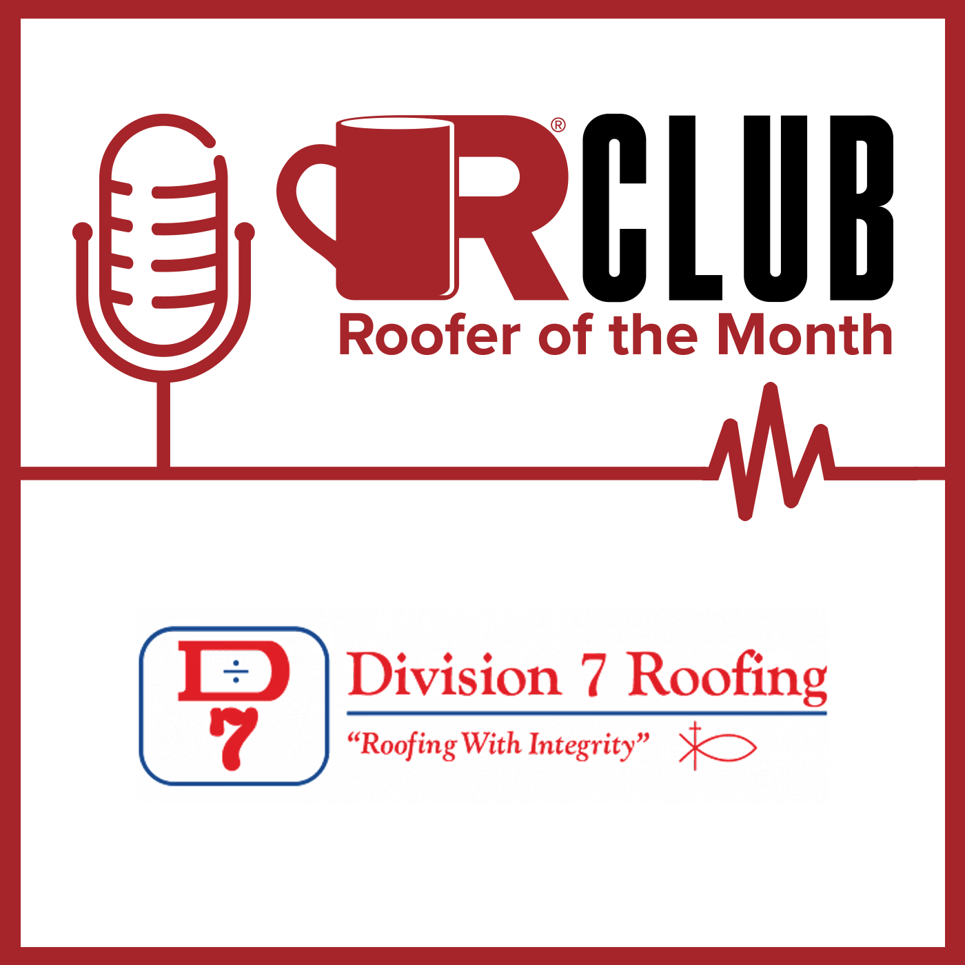 RClub-RooferOfTheMonth-Division7Roofing-1400x1400