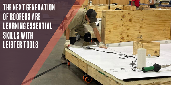 The next generation of roofers are learning essential skills with Leister tools