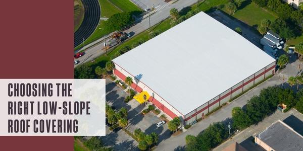 Choosing the right low-slope roof covering