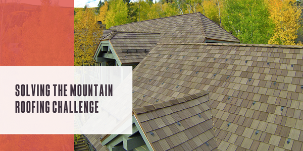 Solving the mountain roofing challenge