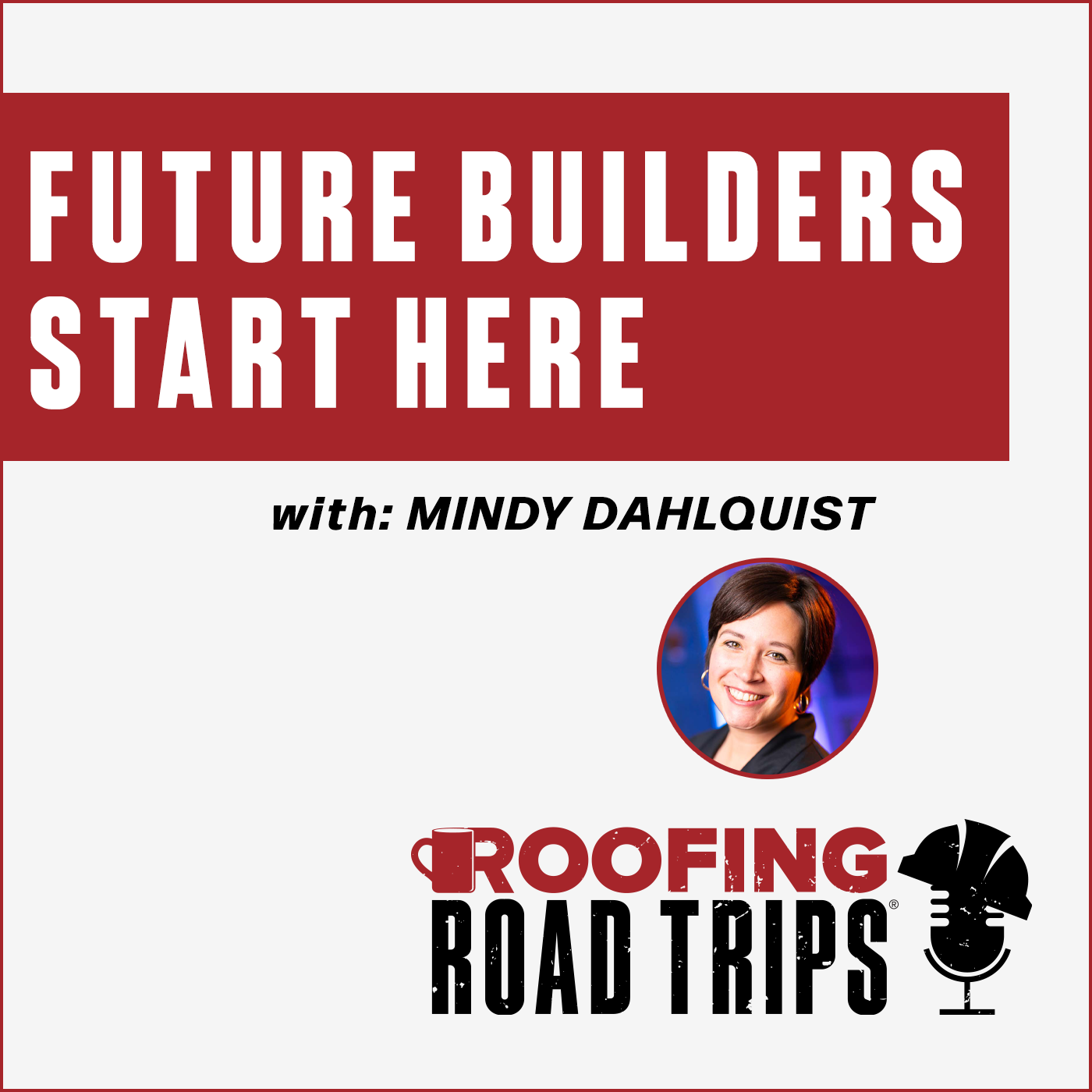 RRT-TRASnowSun-MDahlquist-FutureBuilders-Podcast