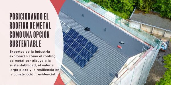 Posicionando el roofing de metal como una opción sustentable